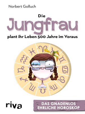 cover image of Die Jungfrau plant ihr Leben 500 Jahre im Voraus